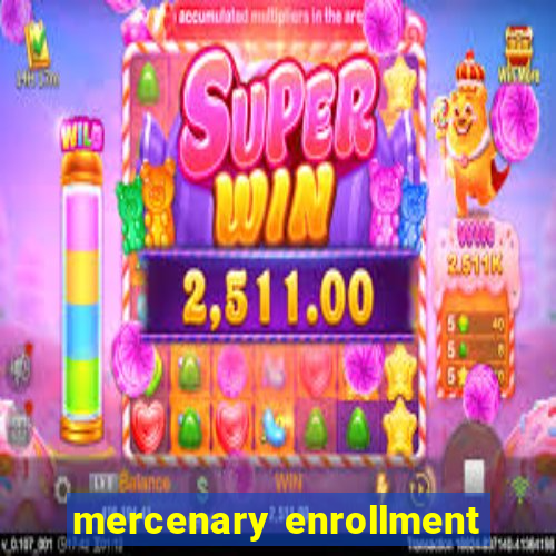 mercenary enrollment